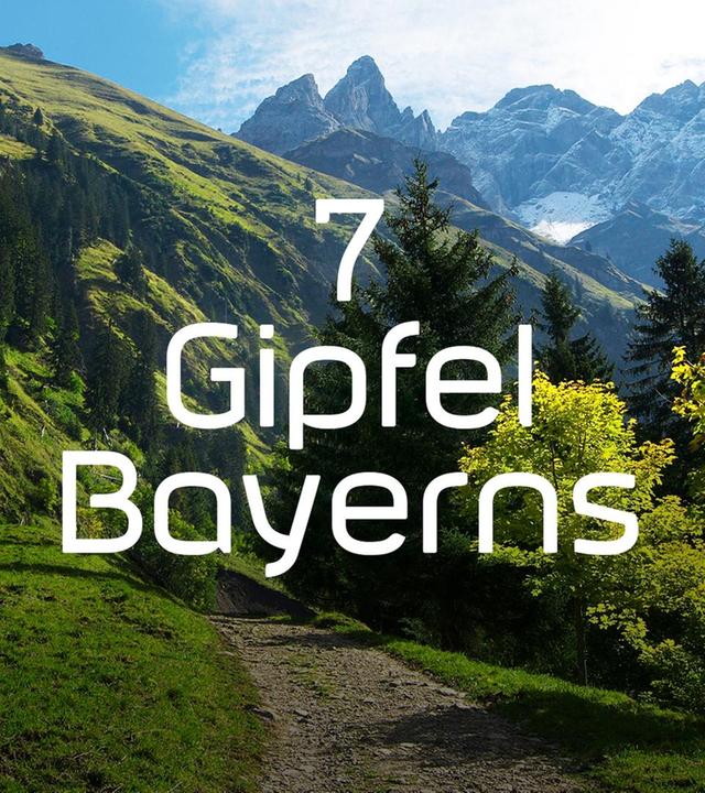 7 Gipfel Bayerns