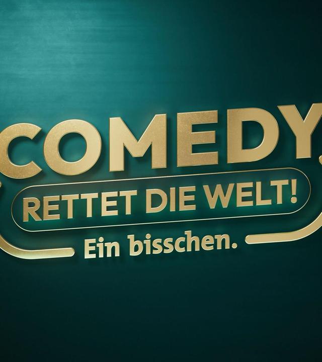 Comedy rettet die Welt!