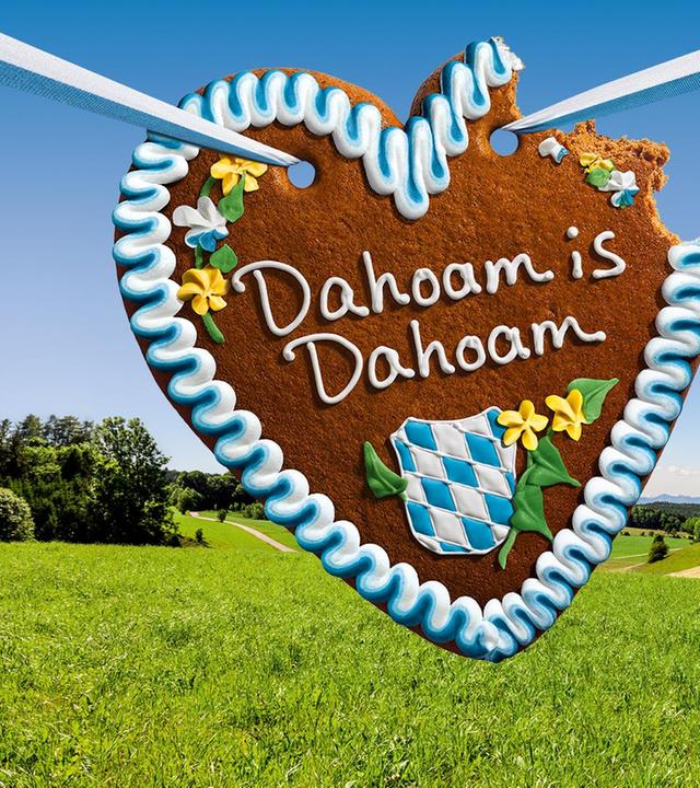 Dahoam is Dahoam