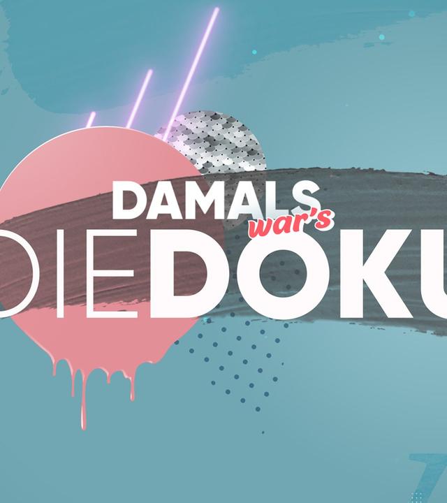 Damals war's - Die Doku