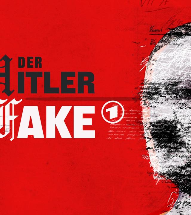 Der Hitler-Fake: Geschichte einer Jahrhundertfälschung