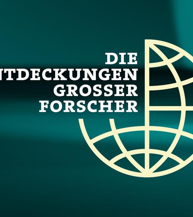 Die Entdeckungen großer Forscher