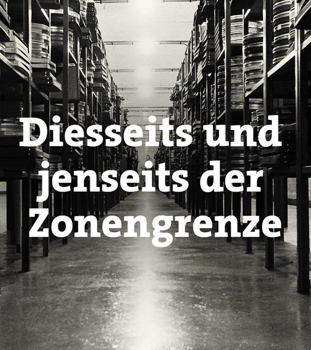 Diesseits und jenseits der Zonengrenze