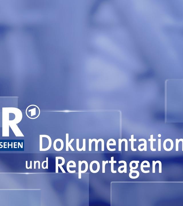 Dokumentationen und Reportagen