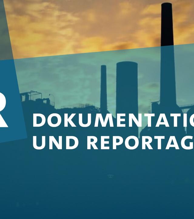 Dokumentationen und Reportagen