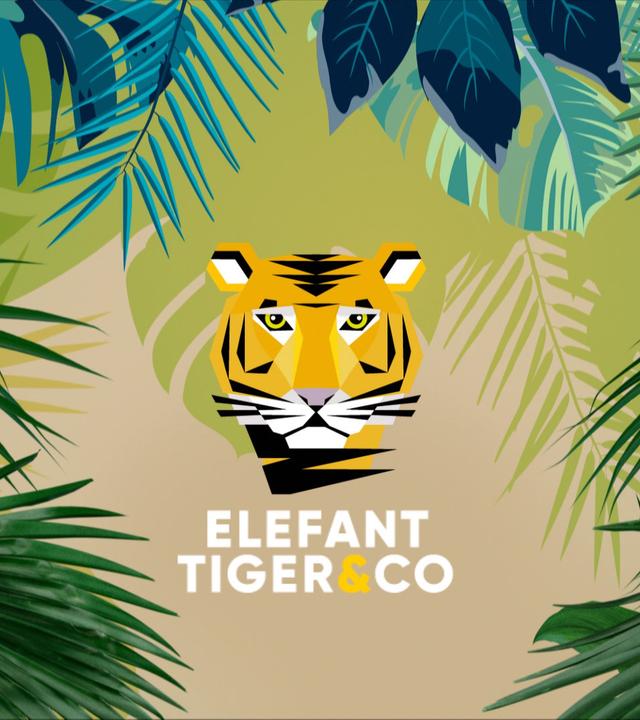 Elefant, Tiger & Co.