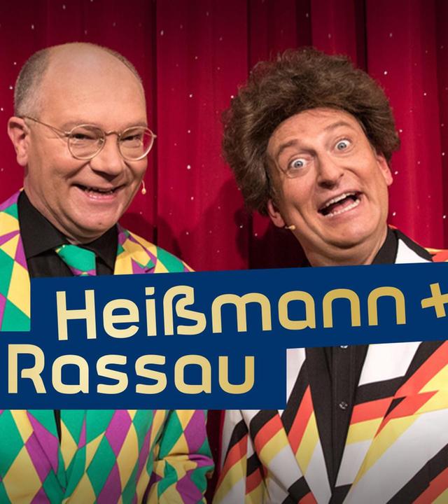 Heißmann + Rassau.