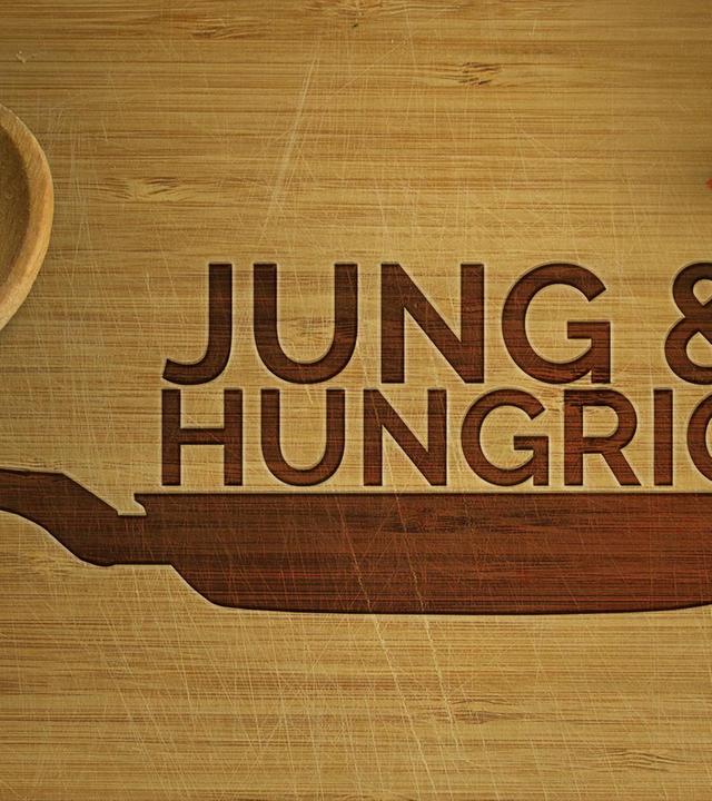 jung & hungrig