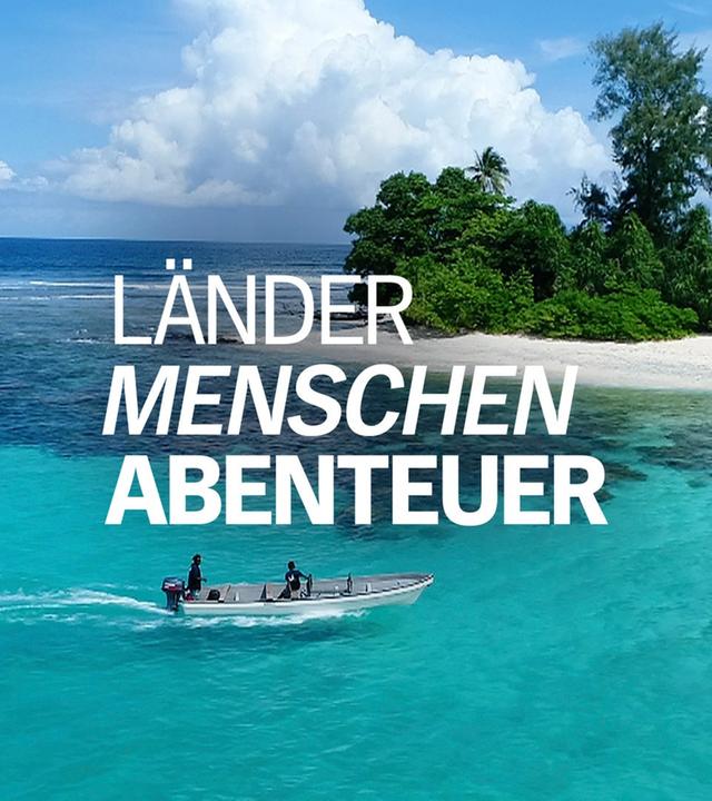 Länder - Menschen - Abenteuer