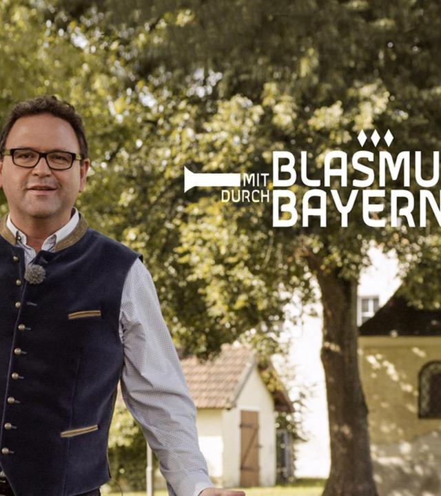 Mit Blasmusik durch Bayern