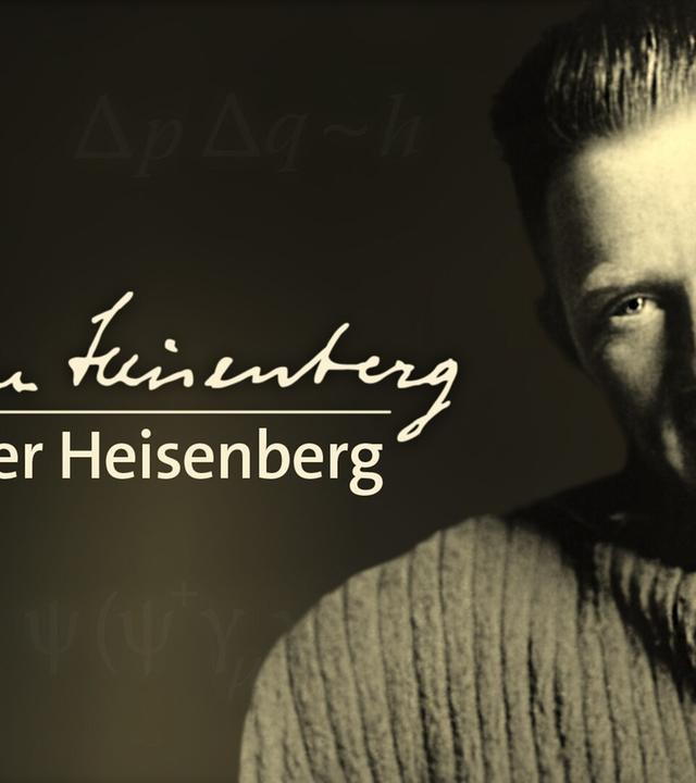 Werner Heisenberg und die Frage nach der Wirklichkeit