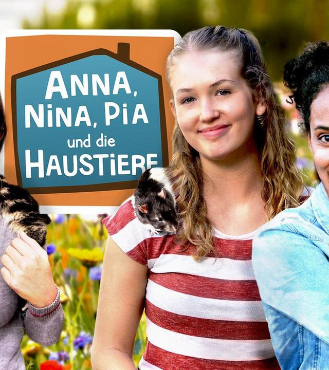 Anna, Nina, Pia und die Haustiere