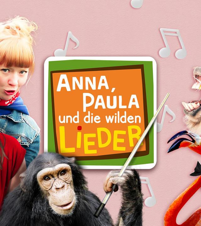 Anna, Paula und die wilden Lieder