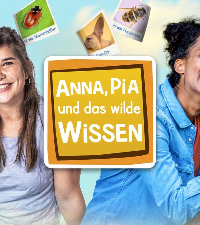 Anna, Pia und das wilde Wissen