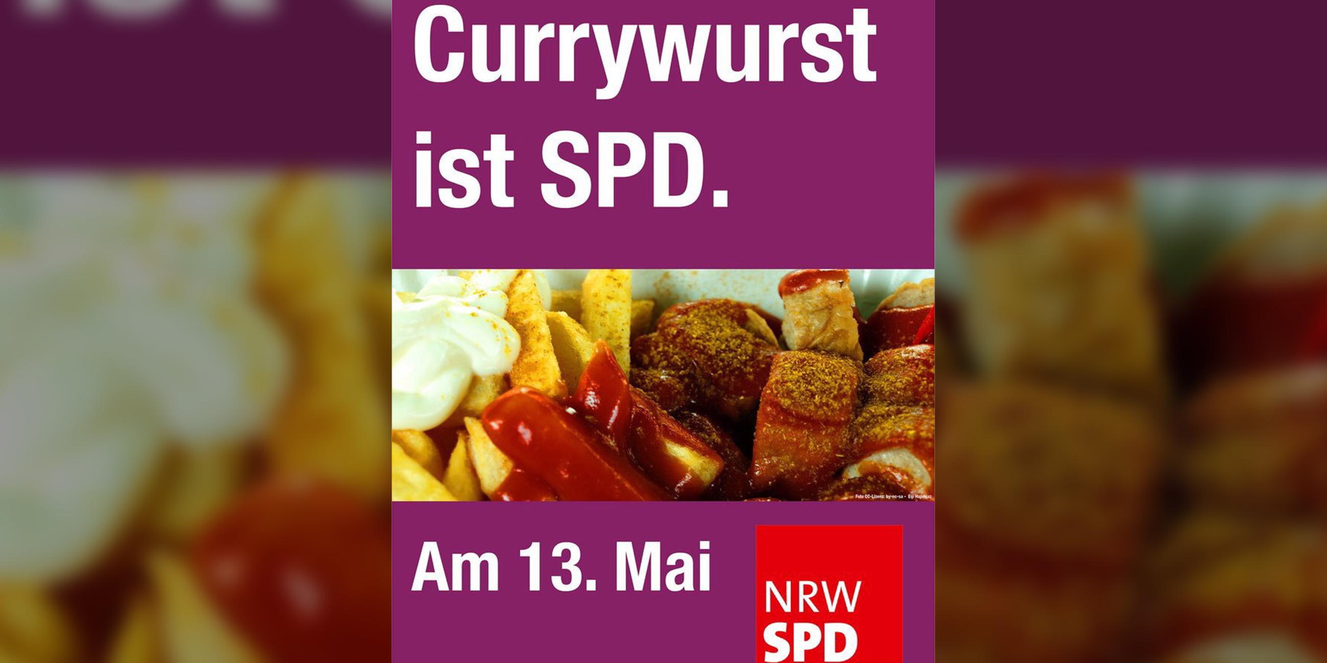 Wahlplakat der NRW-SPD vom 17. April 2021: "Currywurst ist SPD"