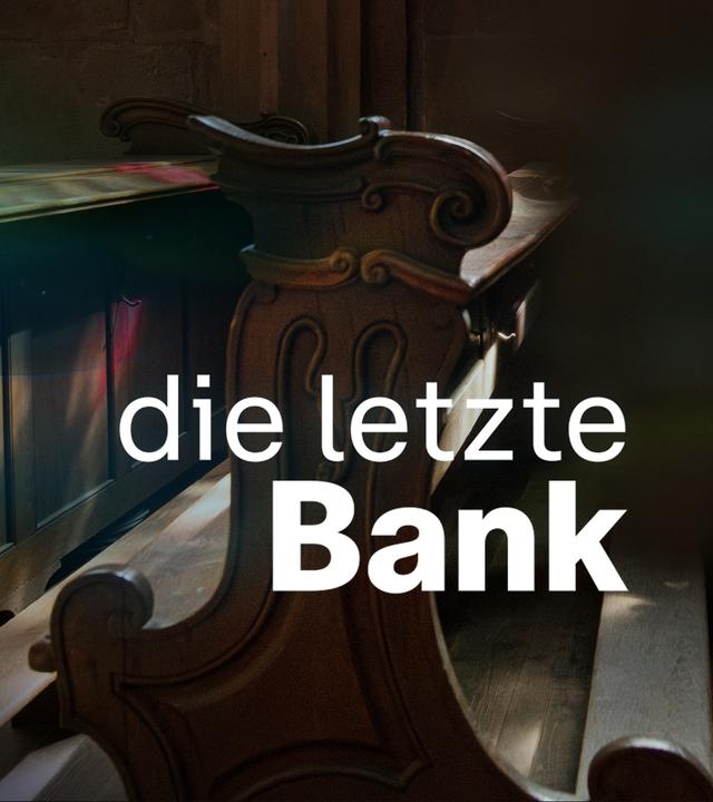 Die letzte Bank