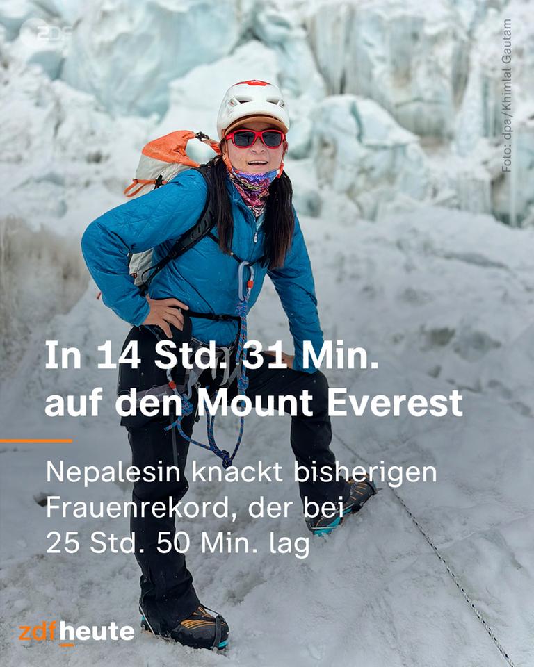 In 14 Stunden 31 Minuten auf den Mount Everest. nbepalesin knackt bisherigen Frauenerekord, der bei 25 Stunden 50 Minuten lag.