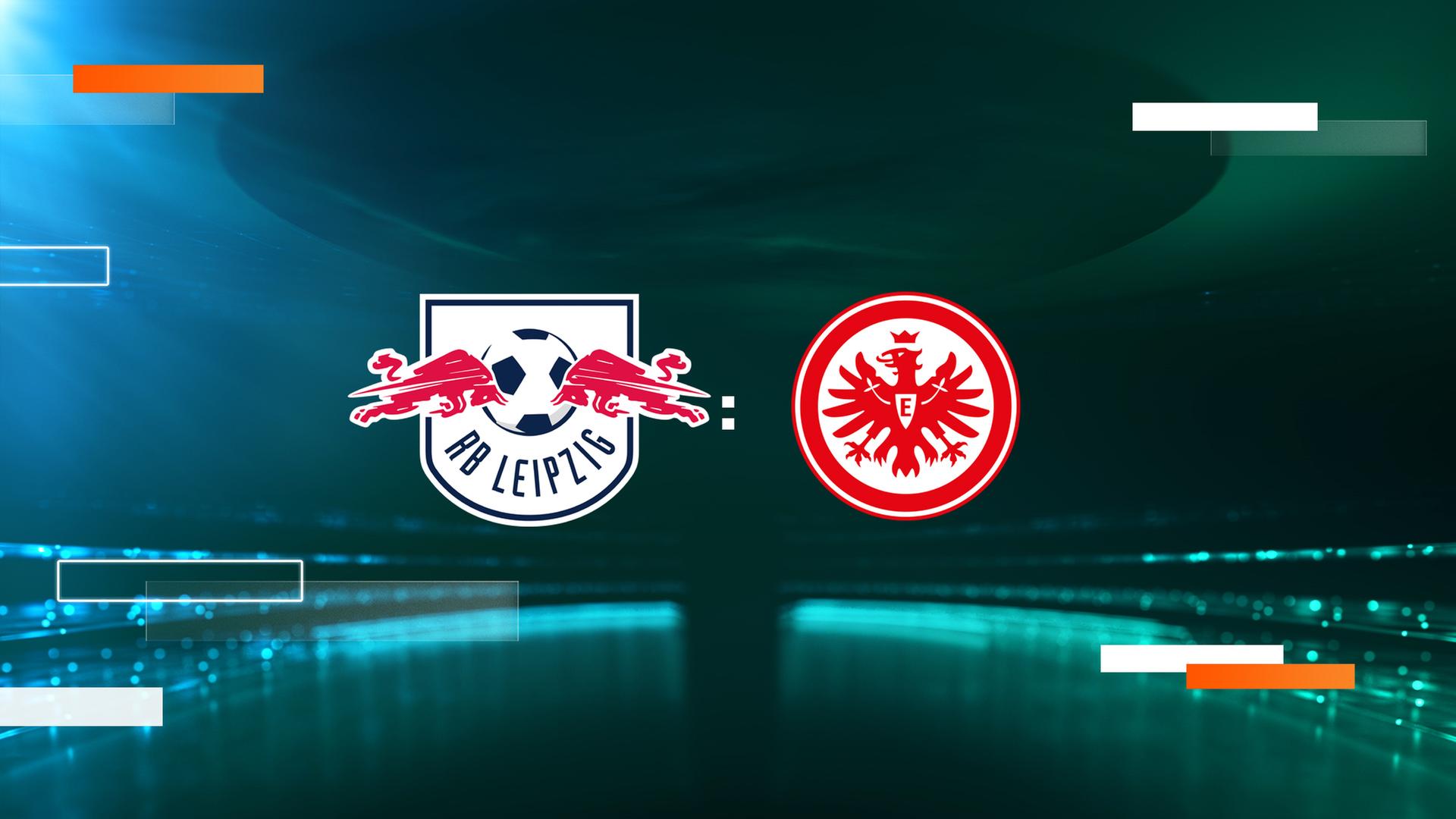 RB Leipzig - Eintracht Frankfurt