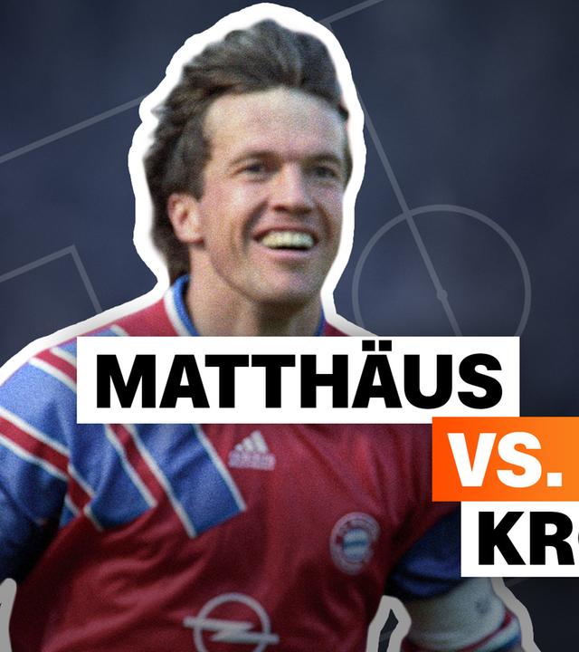 Matthäus vs. Kroos