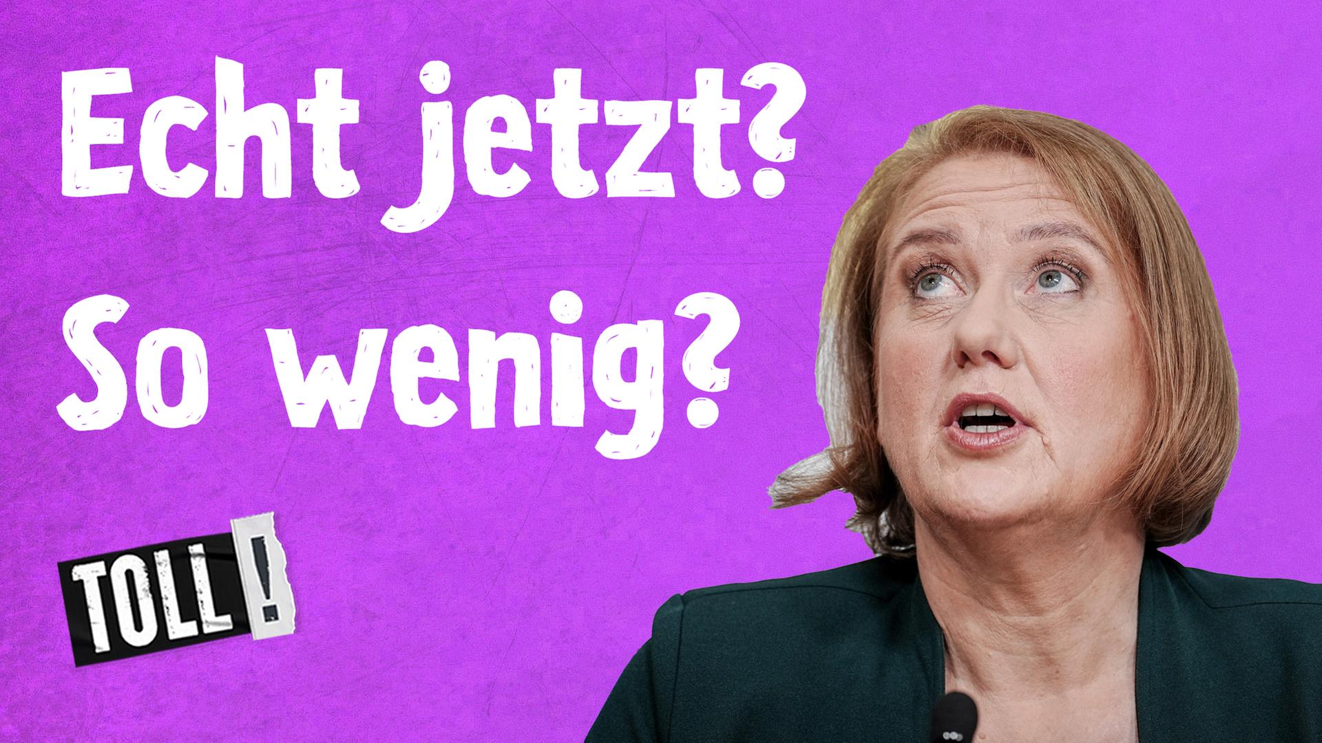 Bildmontage: Lisa Paus, Bundesministerin für Familie, Senioren, Frauen und Jugend, blickt nach oben Text: Echt jetzt? So wenig?