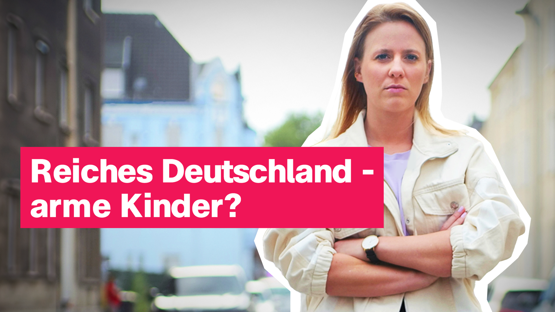 Linda mit verschränkten Armen, darauf Schrift "Reiches Deutschland - arme Kinder?"